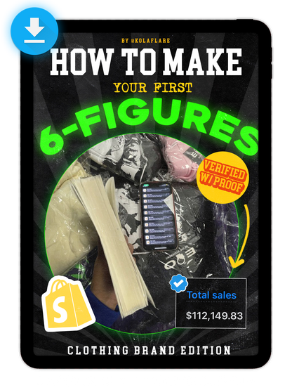 MAKE YOUR FIRST 6 FIGURES E-BOOK: CLOTHING BRAND EDITION