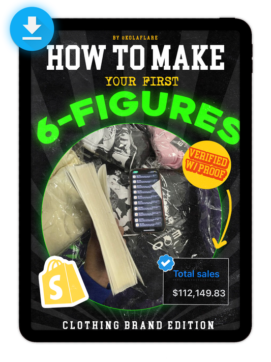 MAKE YOUR FIRST 6 FIGURES E-BOOK: CLOTHING BRAND EDITION
